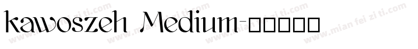 kawoszeh Medium字体转换